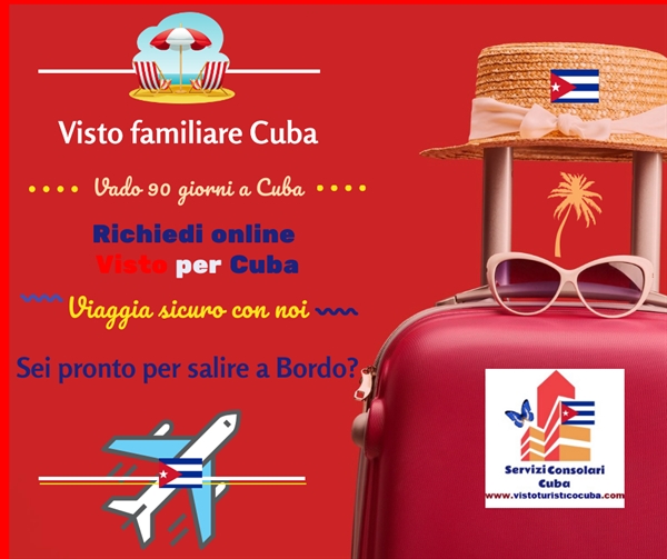 Visto familiare Cuba italiani sposati con cubani durata 90 giorni