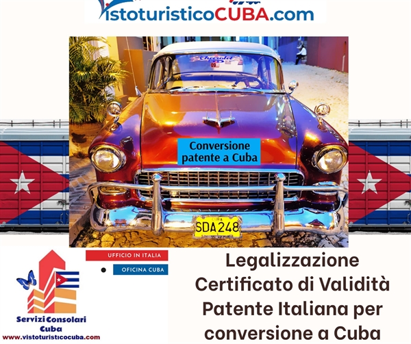 Legalizzazione certificato di validità patente italiana: Conversione a Cuba 