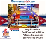 Legalizzazione certificato di validità patente italiana: Conversione a Cuba 